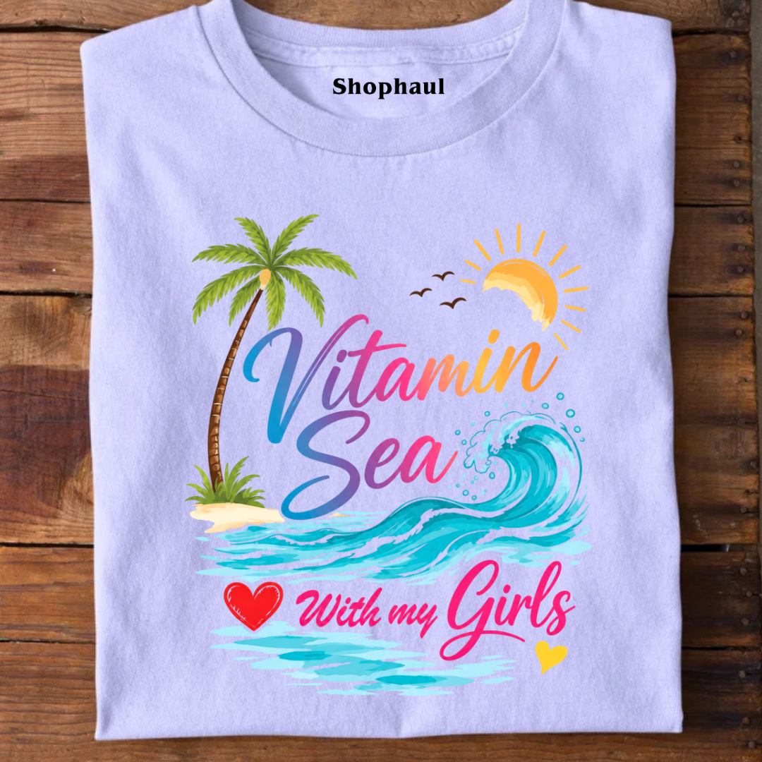 Vitamin Sea with my Girls Beach T-Shirt