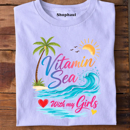 Vitamin Sea with my Girls Beach T-Shirt