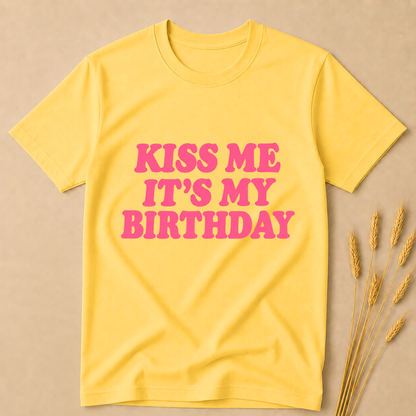 Kiss Me It's My Birthday T-Shirt