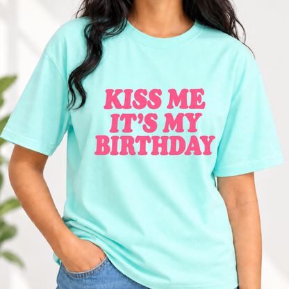 Kiss Me It's My Birthday T-Shirt