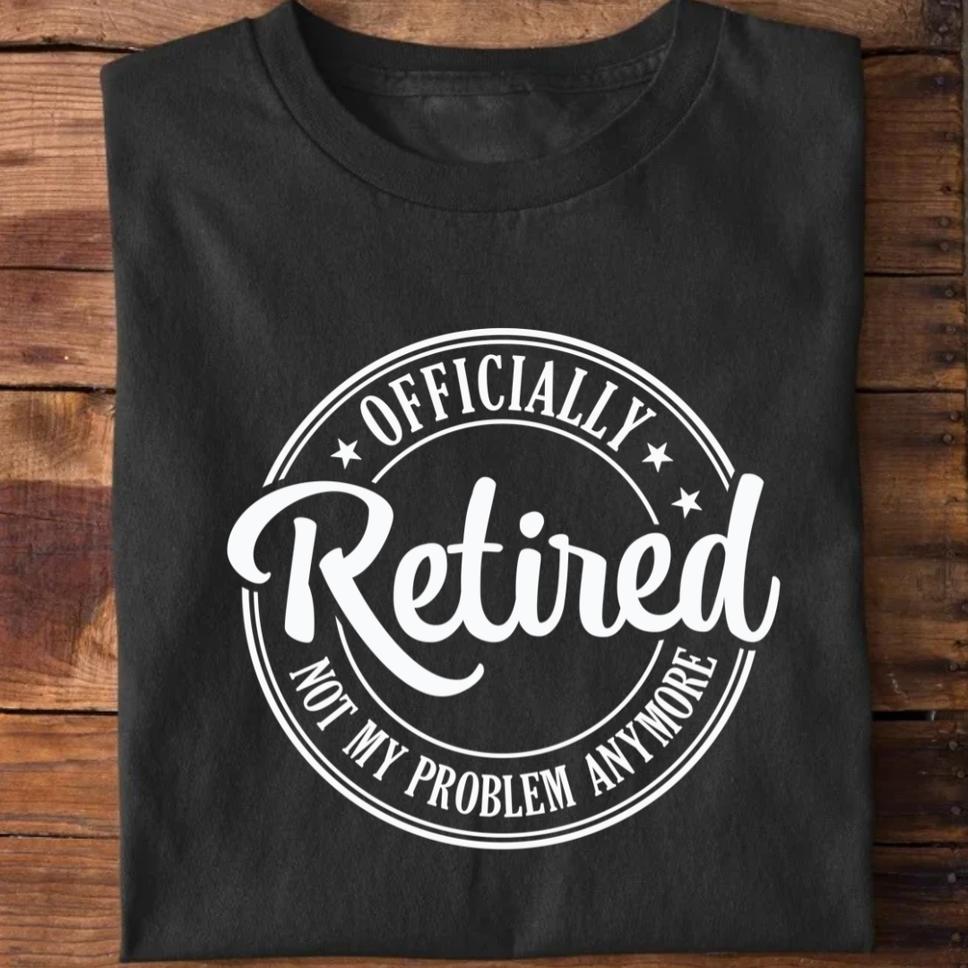 Officially Retired T-Shirt