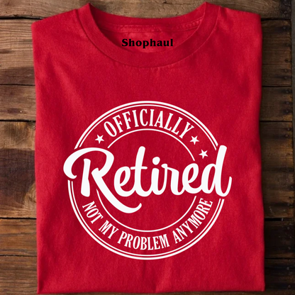 Officially Retired T-Shirt
