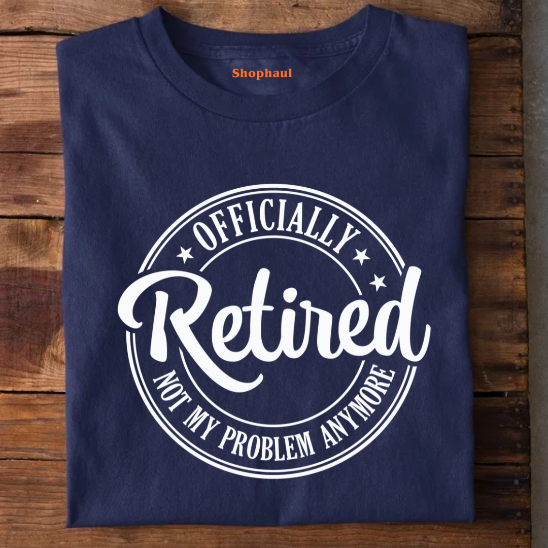 Officially Retired T-Shirt