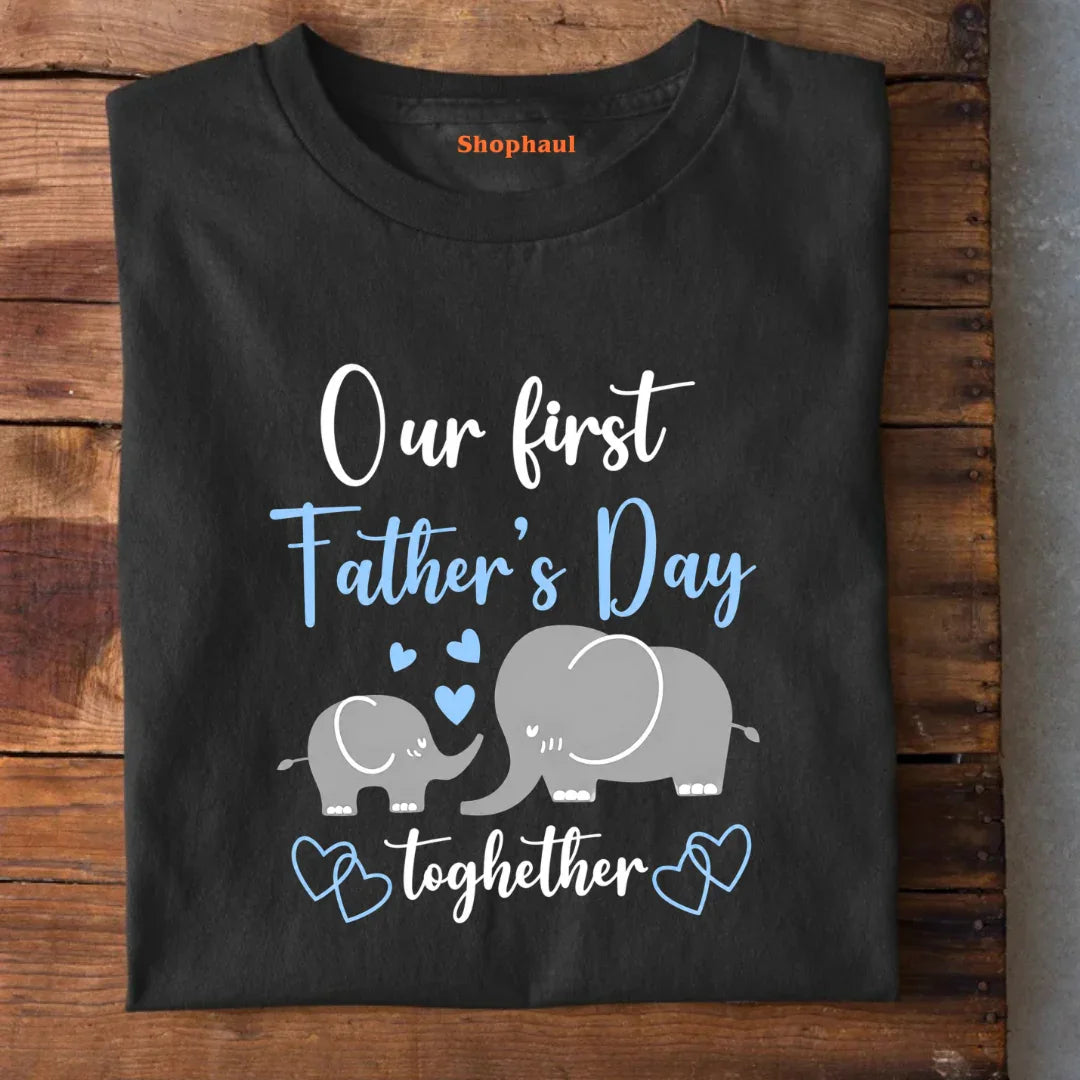 Our First Fathers day T-Shirt Our First Fathers day T-Shirt - Black / XS