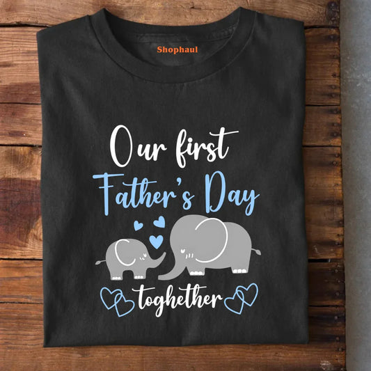 Our First Fathers day Together Matching T-Shirt Our First Fathers day Together Matching T-Shirt - Default Title