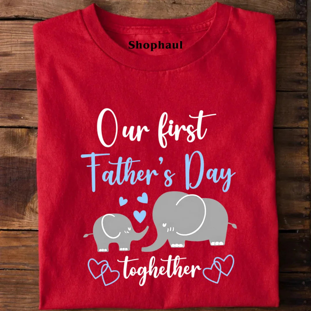 Our First Fathers day Together Matching T-Shirt Our First Fathers day Together Matching T-Shirt - Default Title