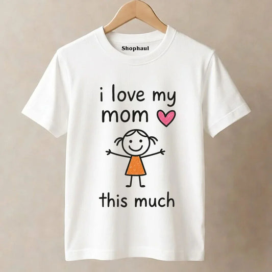 I Love my Mom T-Shirt - White / 0-12M i love my mom, mom, mom daughter, mom gifting, mom tshirt