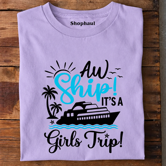Aw Ship Girls Trip T-Shirt