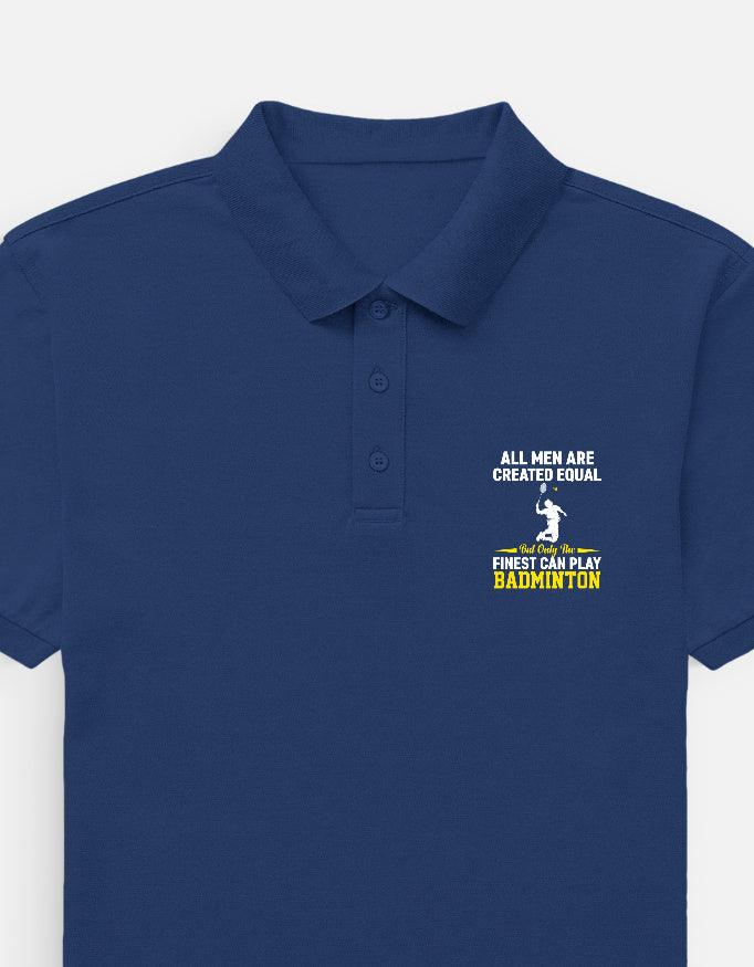 All Men Createl Equal Badminton Polo T-Shirt