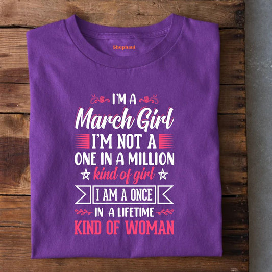 I'M a March Girl Birthday T-Shirt