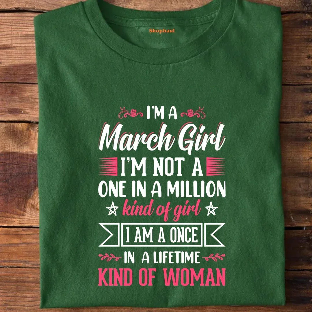 I'M a March Girl Birthday T-Shirt