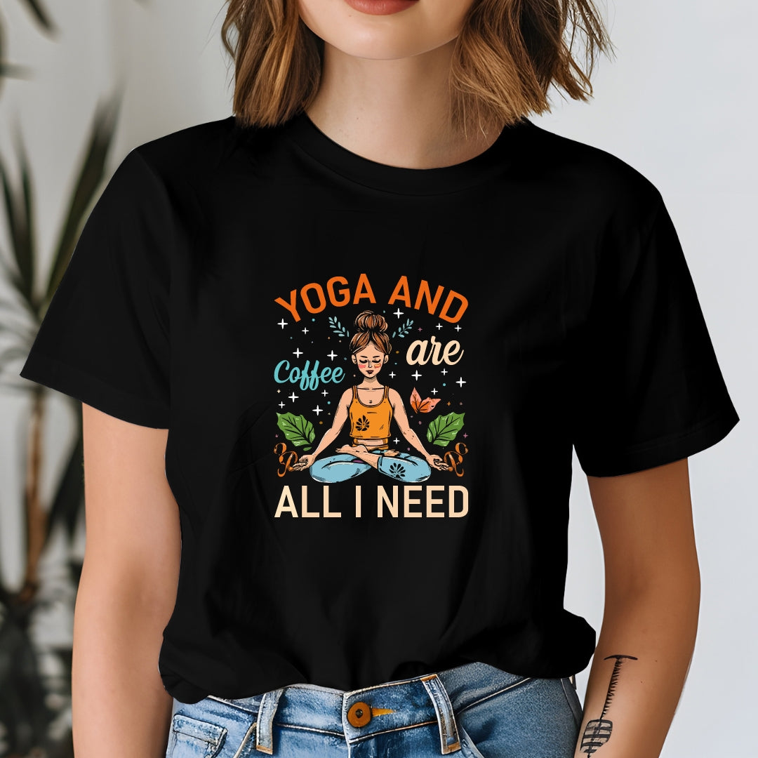 Yoga and Coffee are all I need T-Shirt