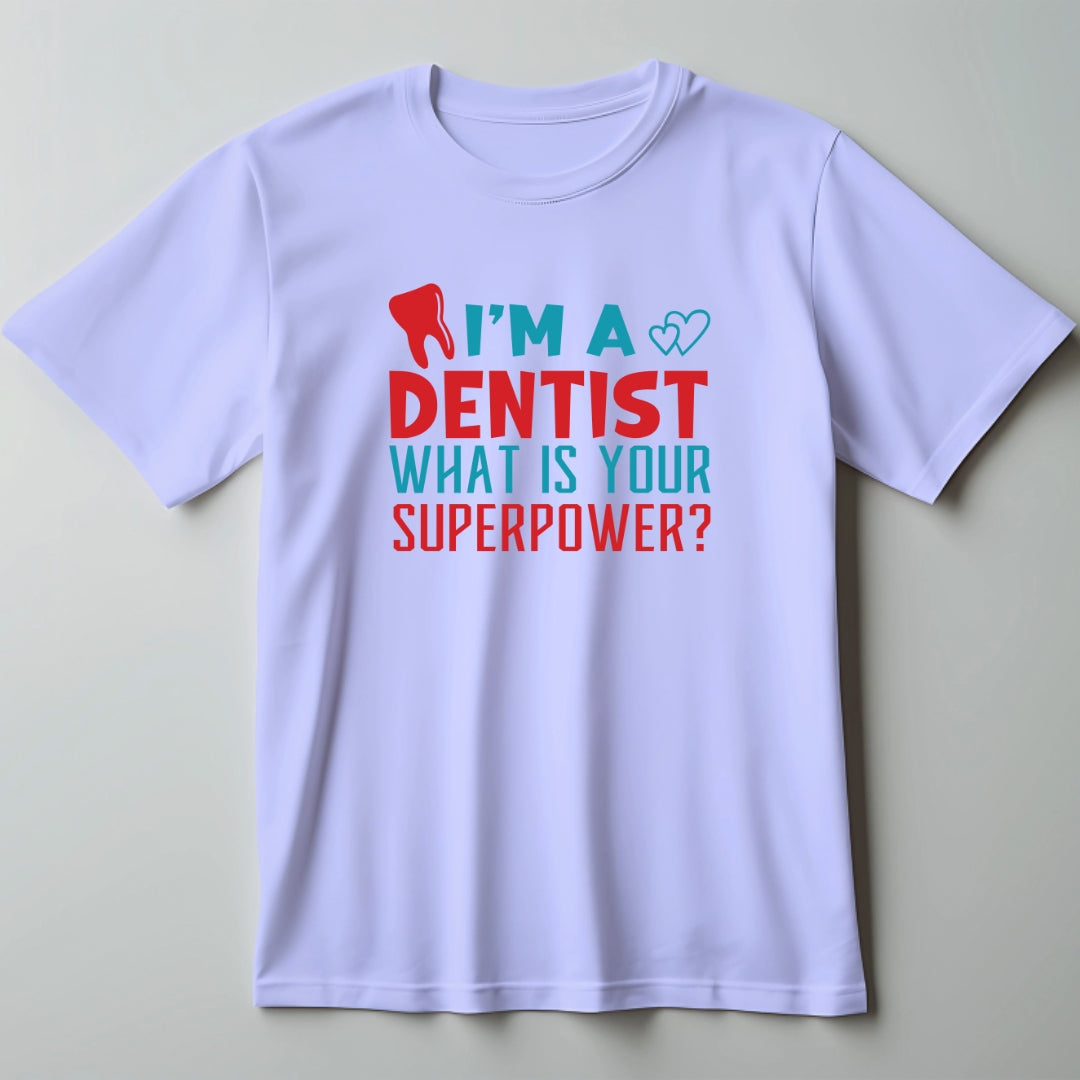 I'M a Dentist Doctor T-Shirt