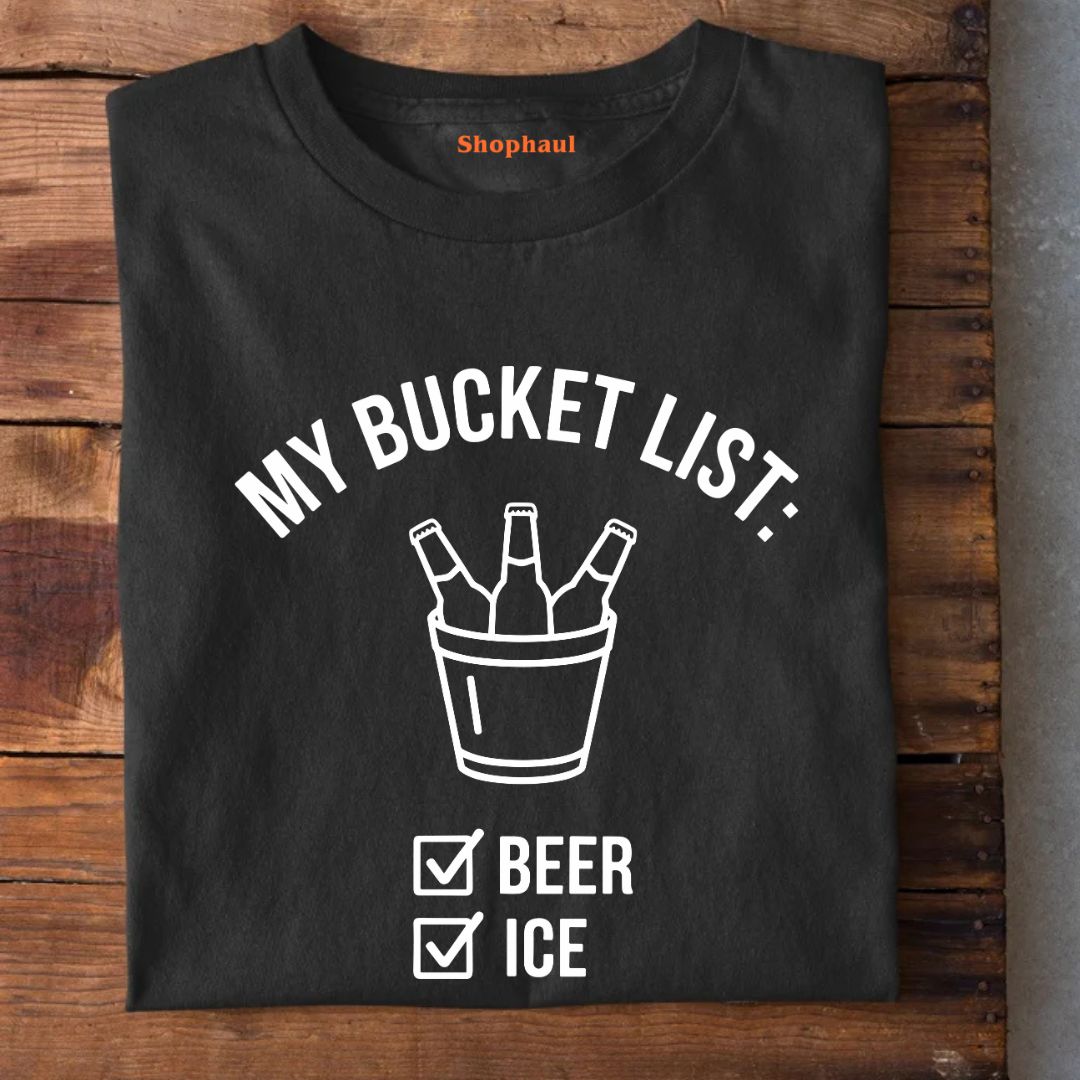 My Bucket List Ice Beer T-Shirt
