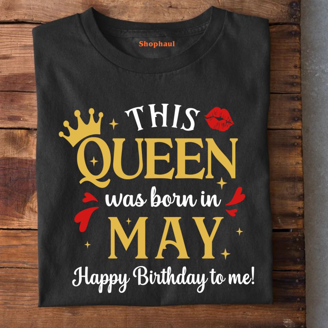 This Queen was Born in May Birthday T-Shirt