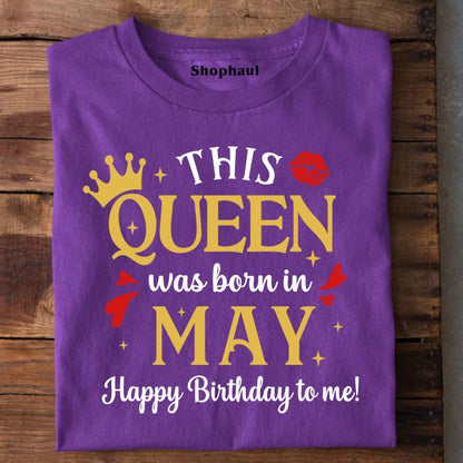 This Queen was Born in May Birthday T-Shirt