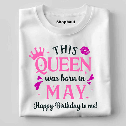 This Queen was Born in May Birthday T-Shirt