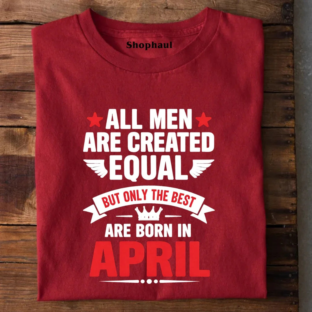 Born in April T-Shirt - Maroon / S 