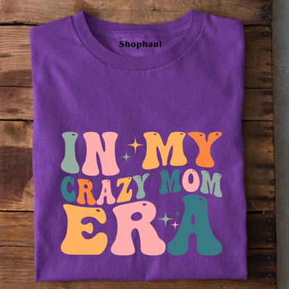 In My Crazy Mom Era T-Shirt 