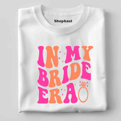 In my Bride Era T-Shirt bride party tshirt, bride team tshirt, in my bride era, team biride tshirt