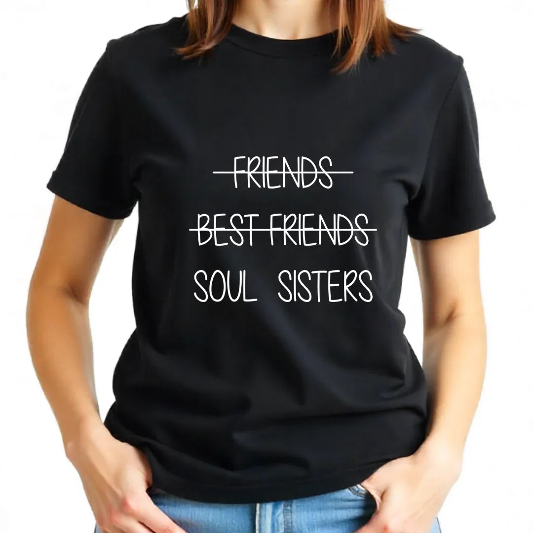Friends Best Friends Soul Sisters T-Shirt best friends forever tshirt, besties tshirt, BFF, friends, Friends tshirt
