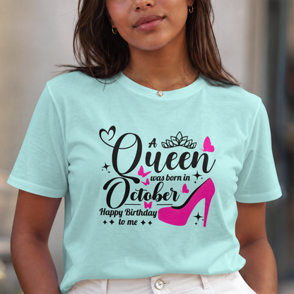 Queen Born in October Happy Birthday T-Shirt