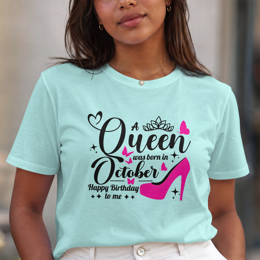 Queen Born in October Happy Birthday T-Shirt