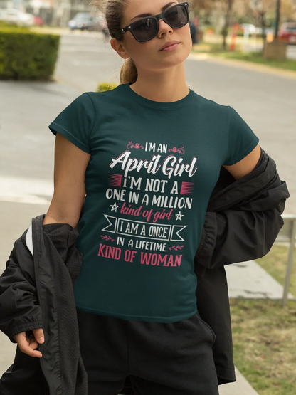I'm an April Girl Birthday T-Shirt