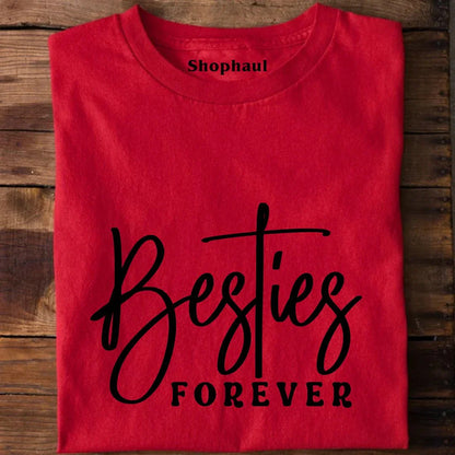 Besties Forever T-Shirt - Red / XS best friend, bestie tshirt, friends