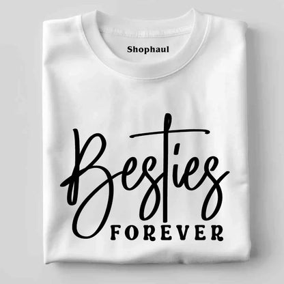 Besties Forever T-Shirt - White / XS best friend, bestie tshirt, friends