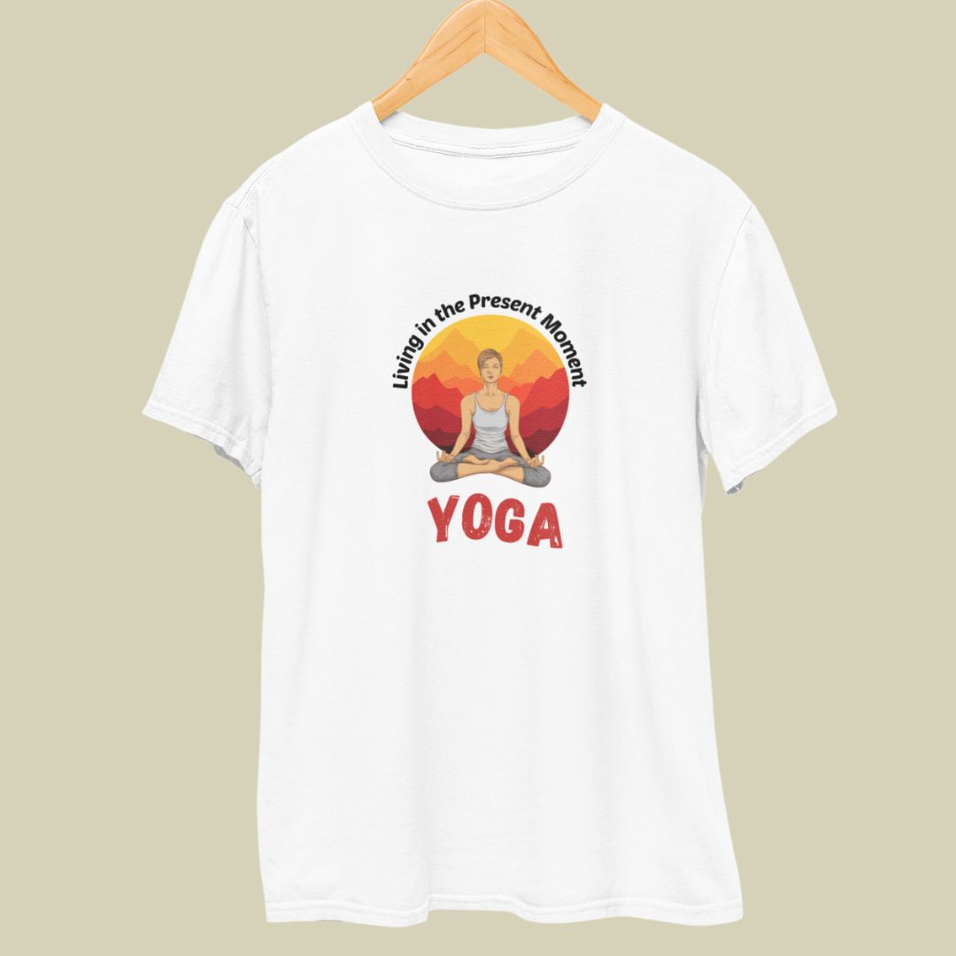 Living in the Present Moment Yoga T-Shirt The Shophaul