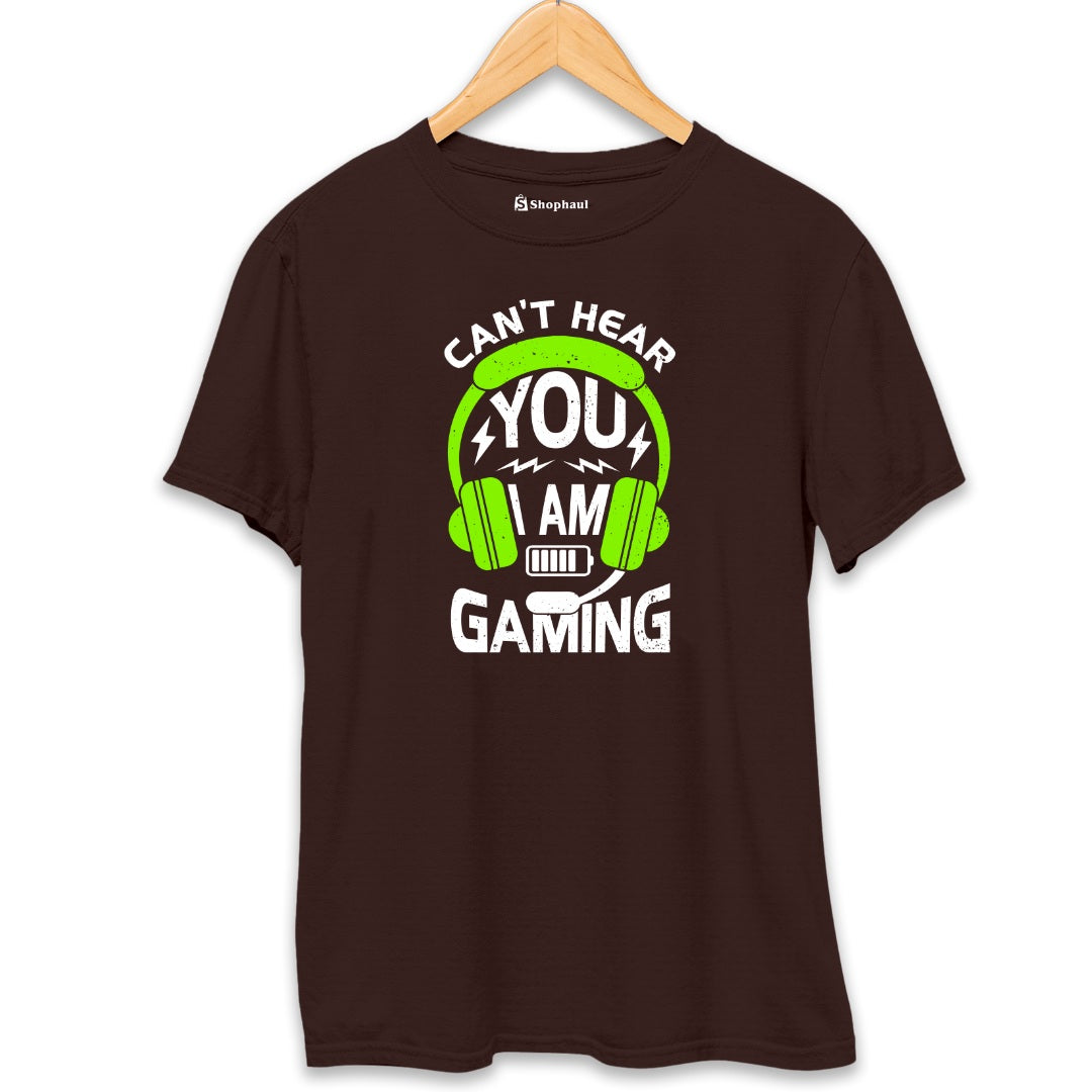 Can't Hear You I'am Gaming T-Shirt The Shophaul