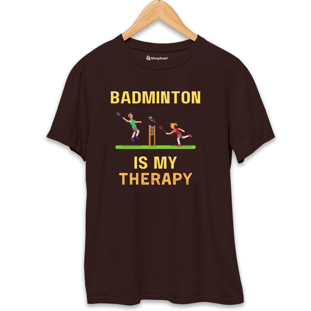 Badminton is My Therapy T-Shirt The Shophaul