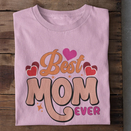 Best Mom Ever T-Shirt