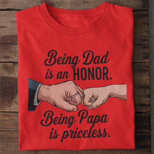 Being Papa is Priceless Dad T-Shirt