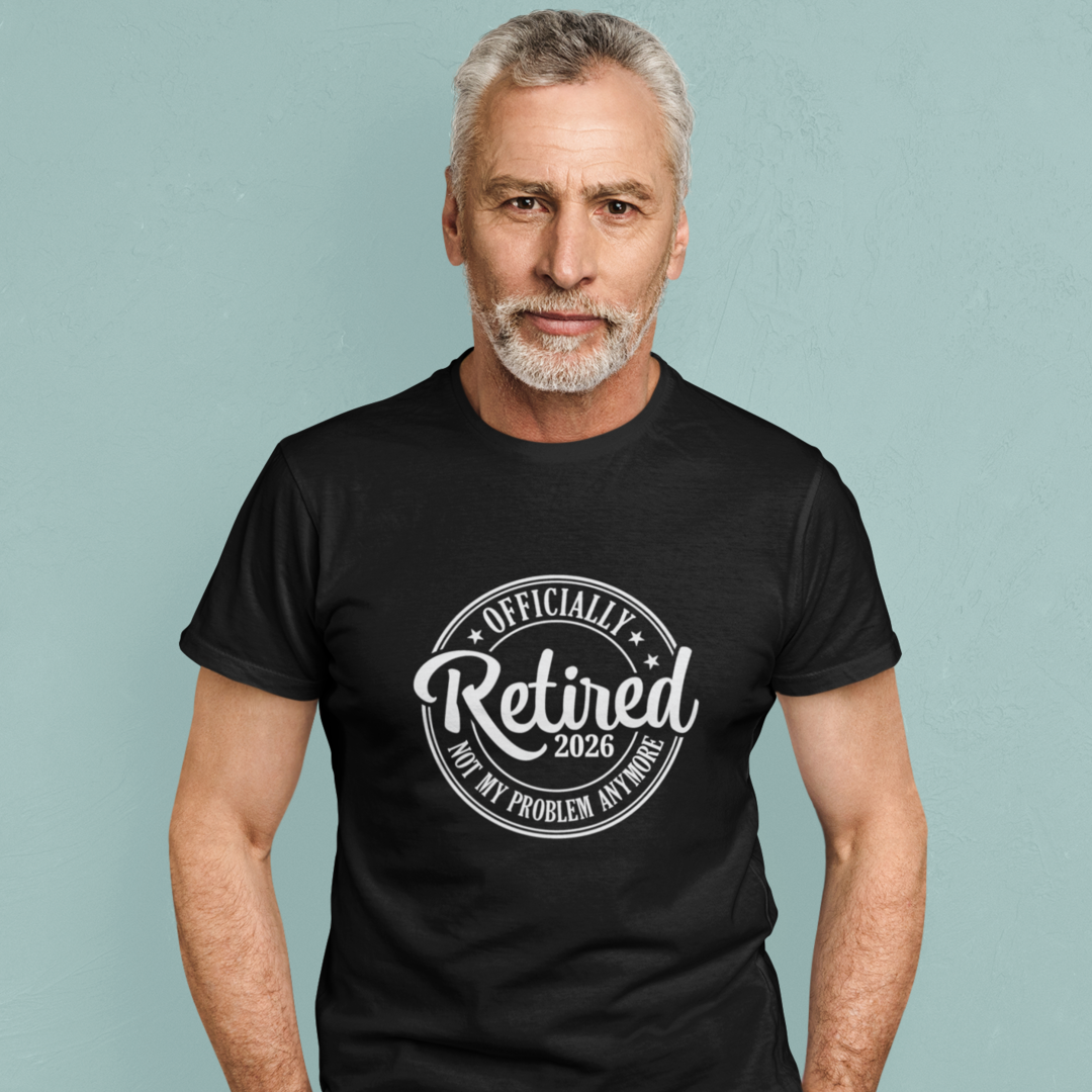 Officially Retired Not My Problem Anymore T-Shirt