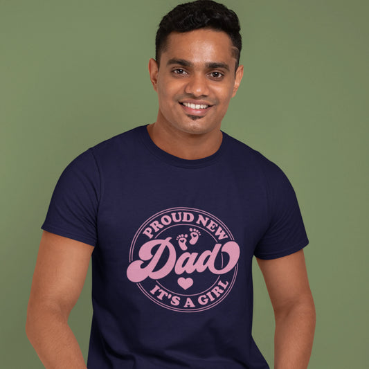 Proud New Dad It's a Girl T-Shirt 