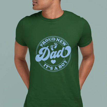 Proud New Dad It's a Boy T-Shirt new dad