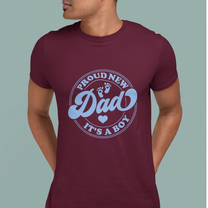 Proud New Dad It's a Boy T-Shirt new dad