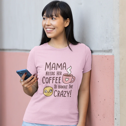 Mama needs Coffee T-Shirt 