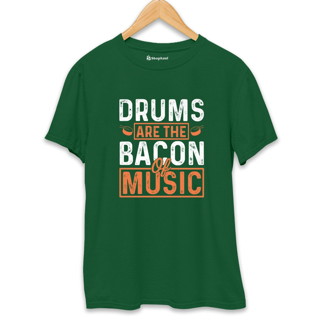 Drums are the Bacons of Music T-Shirt