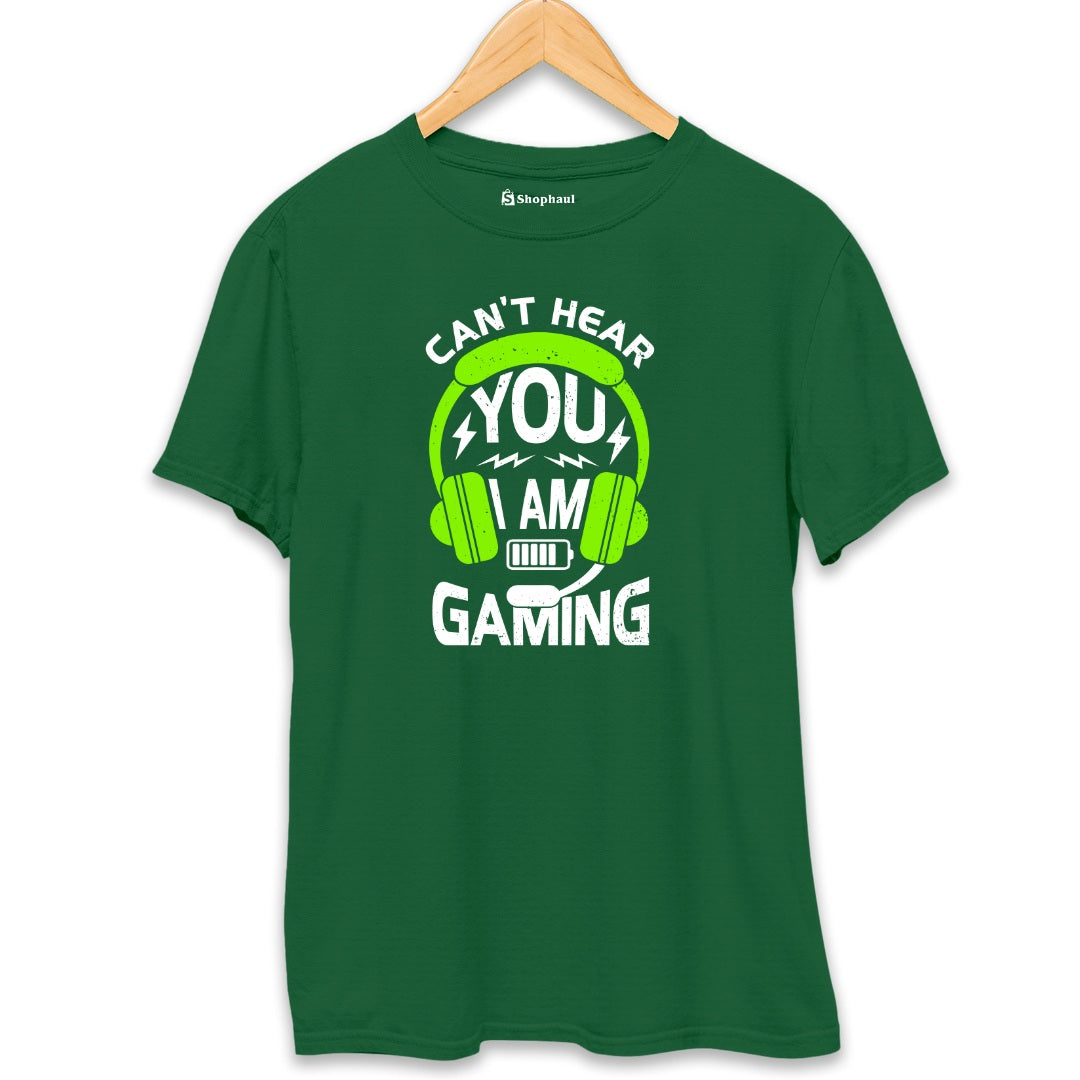 Can't Hear You I'am Gaming T-Shirt The Shophaul