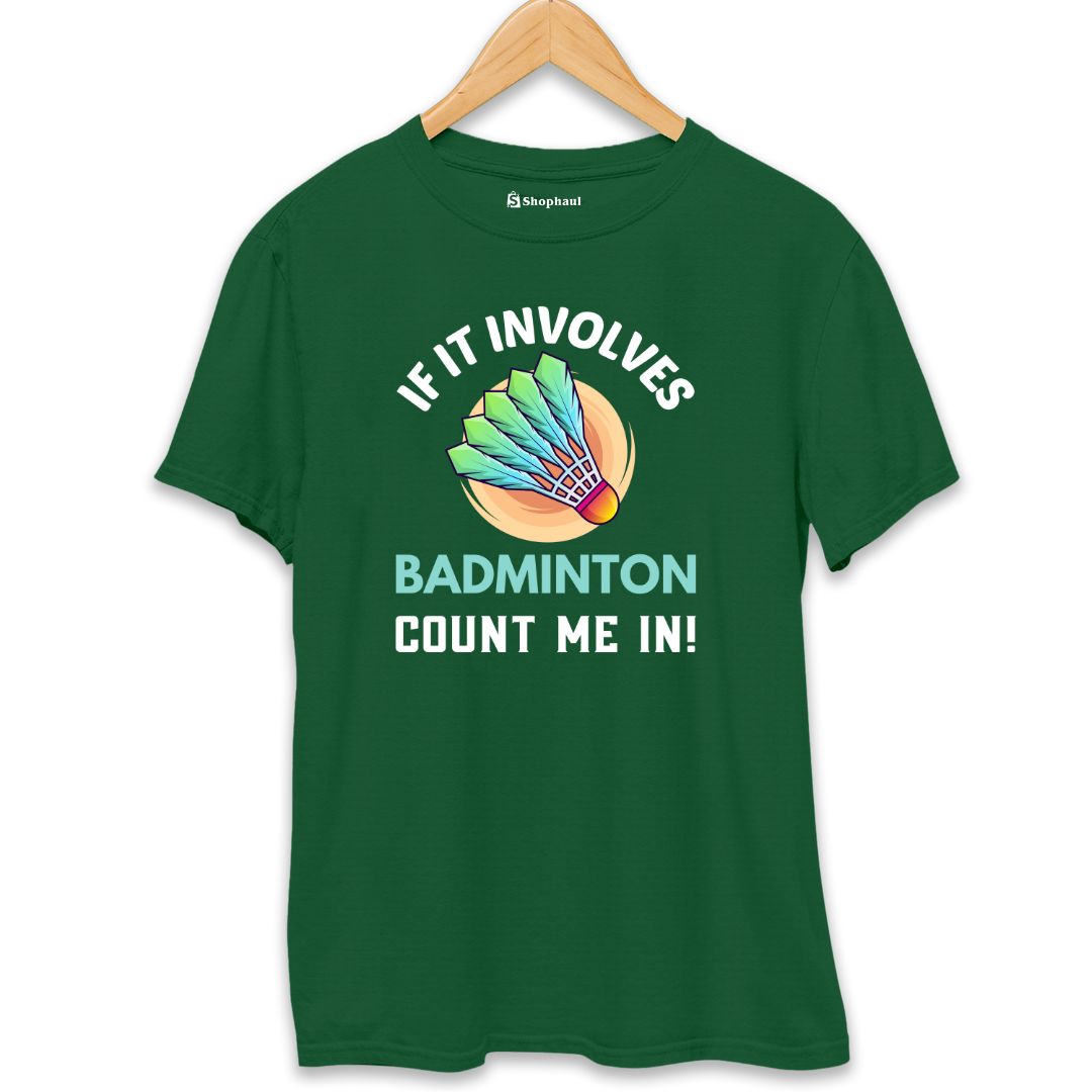 If It Involves Badminton T-Shirt The Shophaul