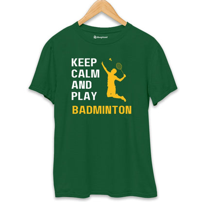 Keep Calm and Play Badminton T-Shirt The Shophaul