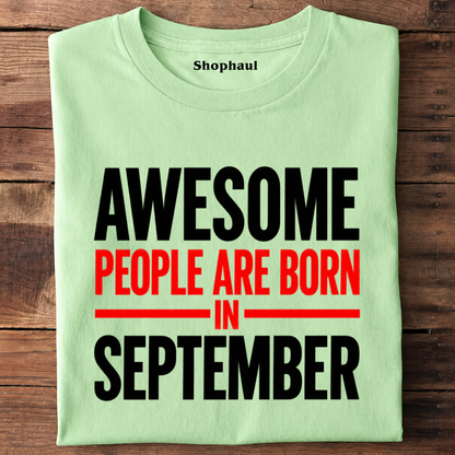 Awesome people are born in September T-Shirt