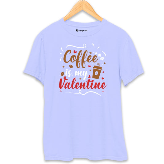 Coffee is My Valentine T-Shirt