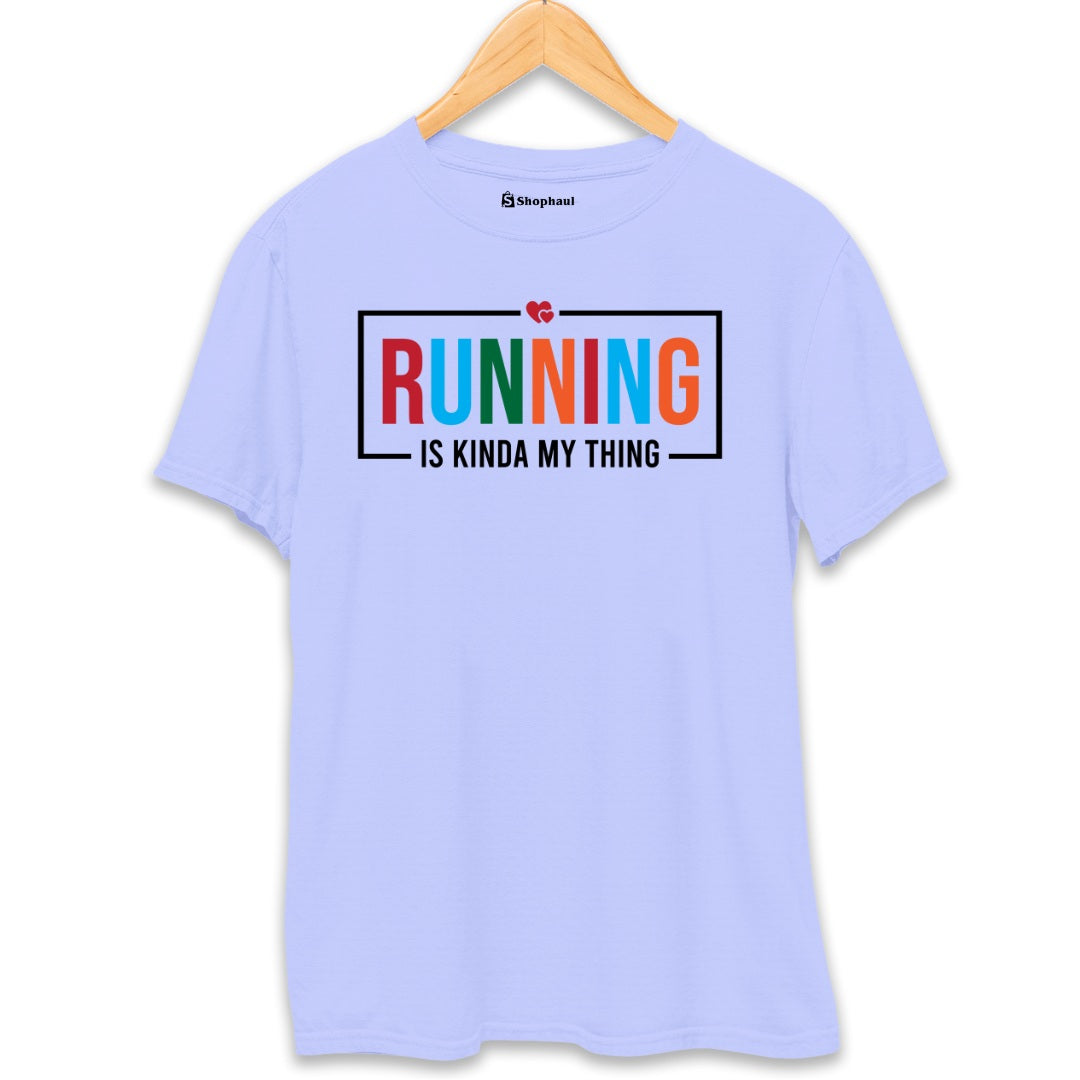 Running is Kinda My Thing T-Shirt The Shophaul