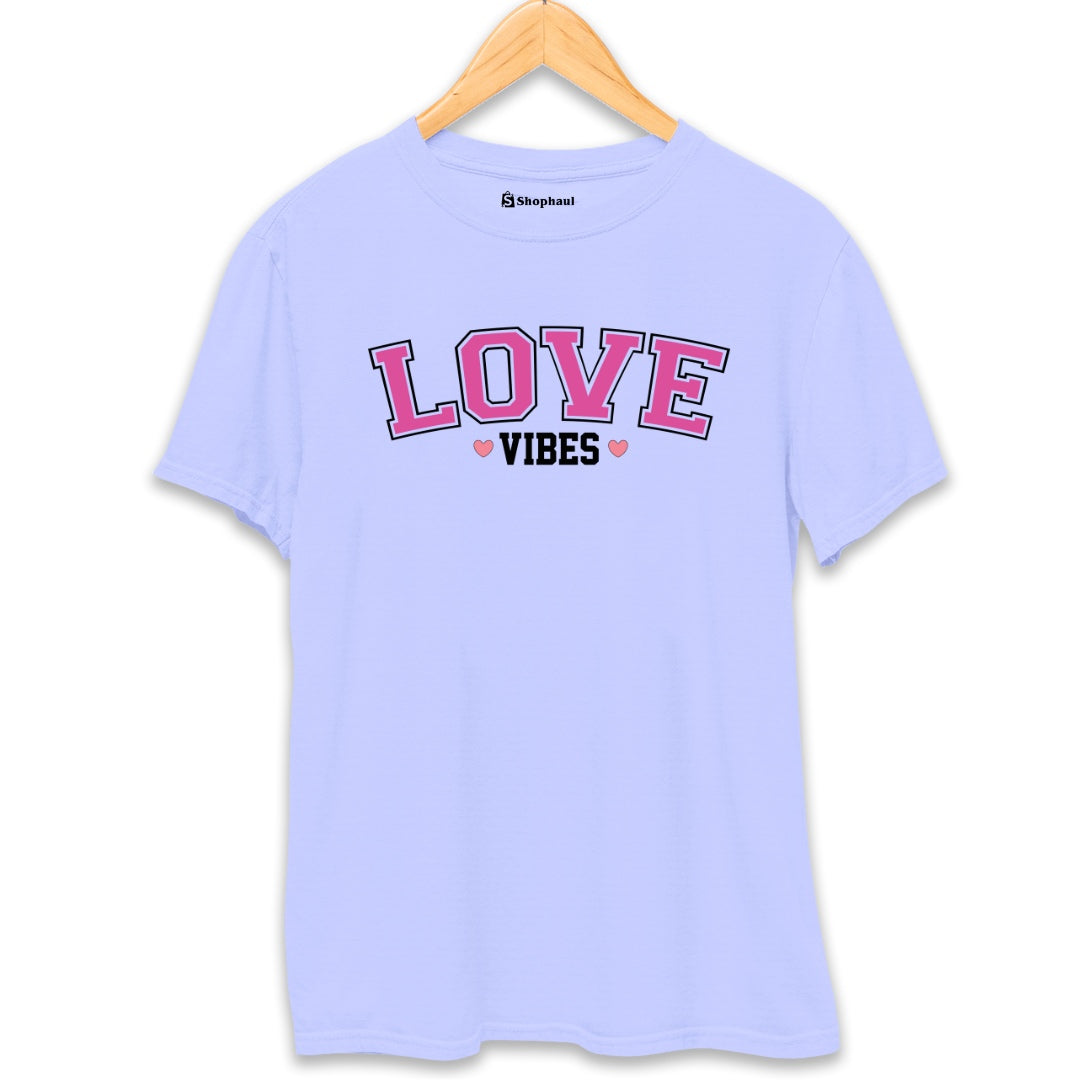 Love Vibes T-Shirt The Shophaul