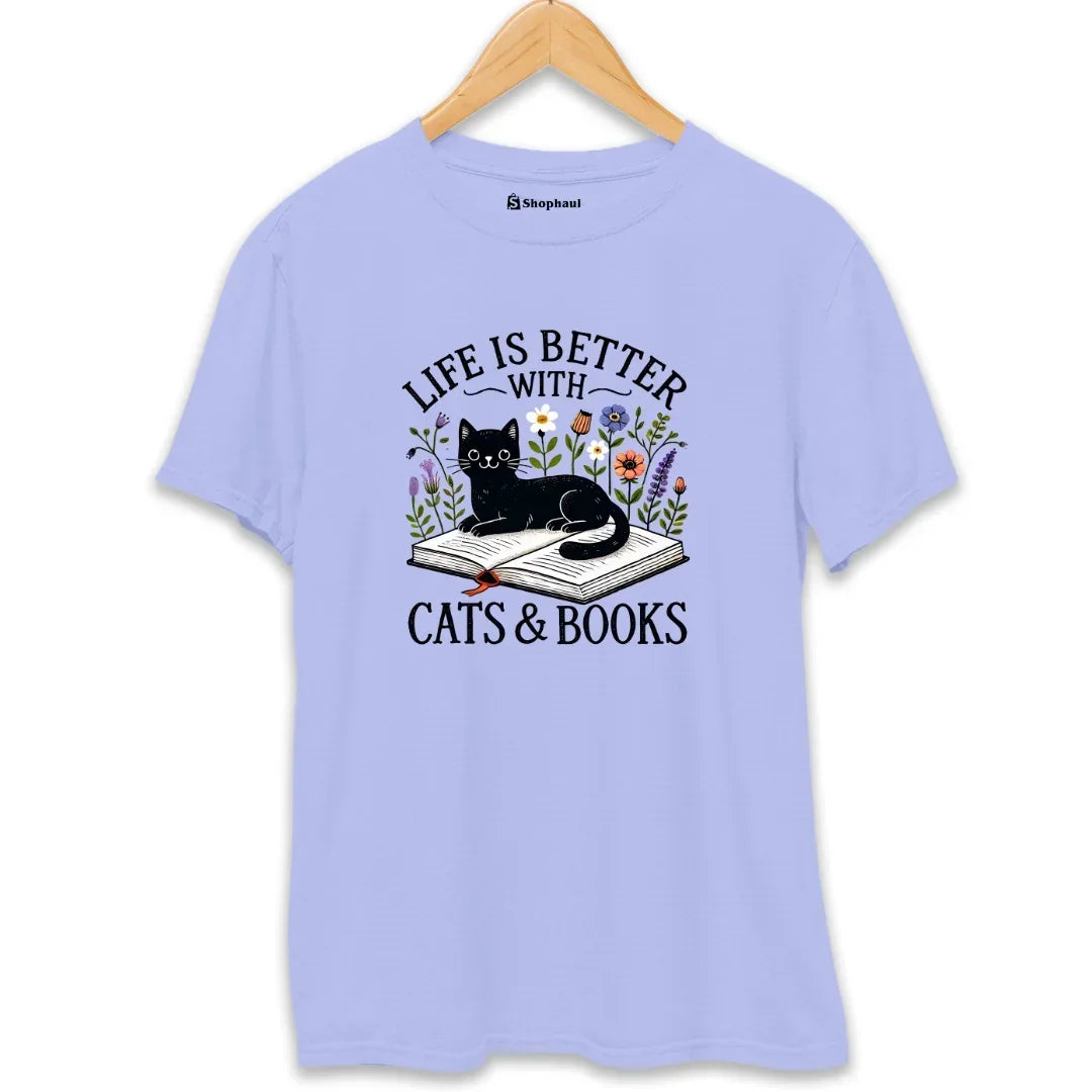 Life is better with Cats and Books T-Shirt