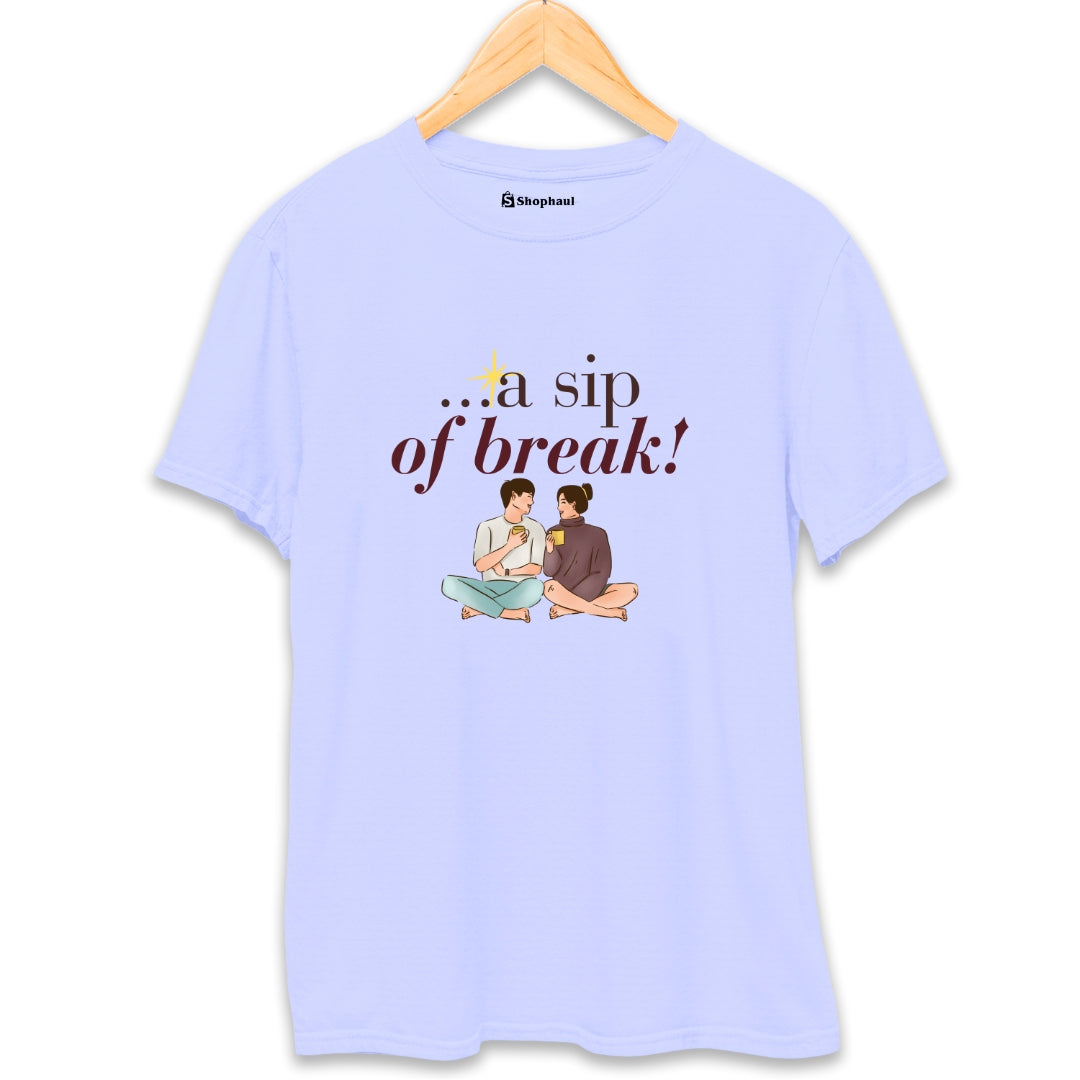 A Sip of Break Coffee T-Shirt